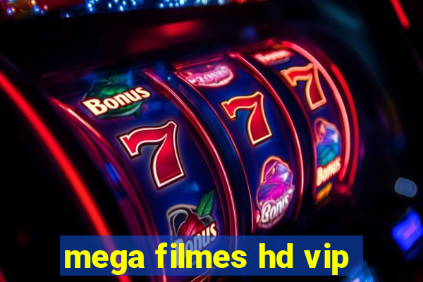 mega filmes hd vip